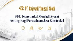 Perusahaan yang Memerlukan Konsultan SBU Konstruksi